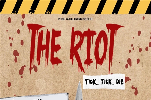 Double Bill: The Riot (PITSO YA KALANENG 2026 FESTIVAL)